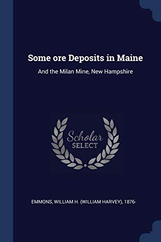 Some ore Deposits in Maine: And the Milan Mine, New Hampshire