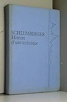 Schlumberger: Histoire d'une technique (French Edition) 2701300878 Book Cover
