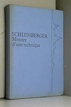 Hardcover Schlumberger: Histoire d'une technique (French Edition) [French] Book