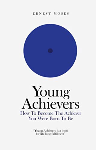 Young Achievers: HOW TO BECOME THE ACHIEVER YOU WERE BORN TO BE