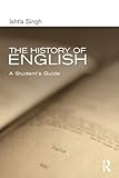 The History of English: A Student's Guide (Hodder Arnold Publication)