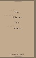 The Virtue of Vices 1795646322 Book Cover