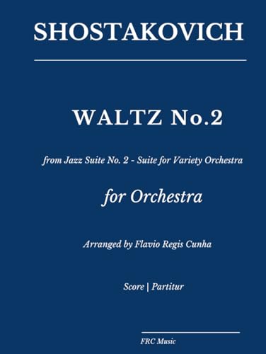 Shostakovich: Waltz No. 2: from Jazz Suite No. 2 - Suite for Variety Orchestra (Orchestral Works)