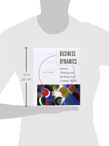 Business Dynamics: Systems Thinking and Modeling for a Complex World with CD-ROM