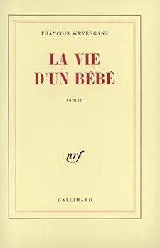 Paperback La vie d'un bébé [French] Book