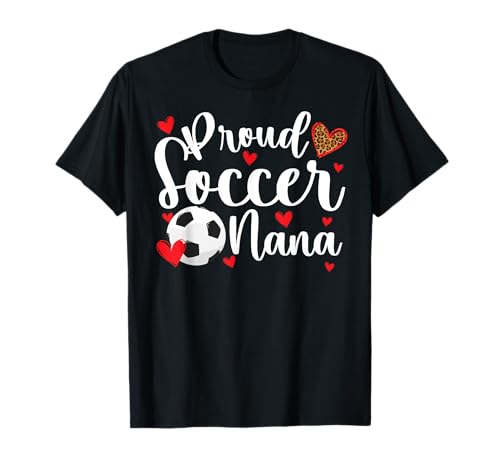 Proud Soccer Nana Of A Soccer Player Nana T-Shirt