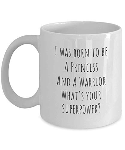 Divertida taza Princess Warrior Latte - Nací para ser la mejor idea de regalo de superpotencia para...