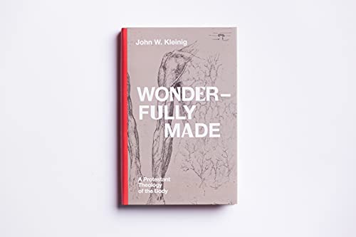 Wonderfully Made: A Protestant Theology Of The Body #TOP1