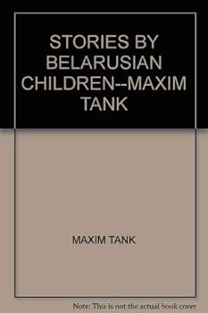 Hardcover STORIES BY BELARUSIAN CHILDREN--MAXIM TANK Book
