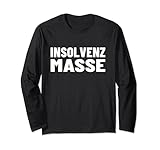 Insolvenzmasse Insolvenz Langarmshirt