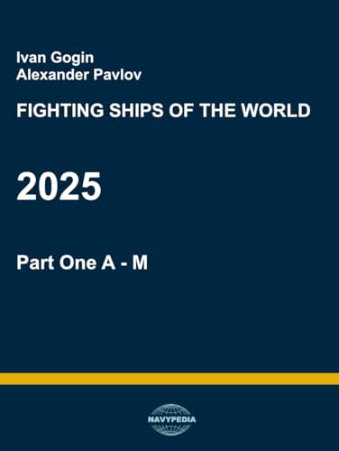 Fighting ships of the world 2025. Part One. A - M (Fighting ship of the world 2025)