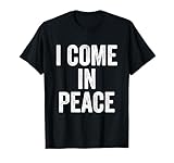 I Come In Peace I'm Peace Funny Matching Couple Lovers T-Shirt