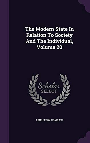 The Modern State In Relation To Society And The... 1343331943 Book Cover