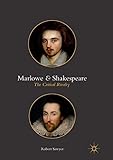 Marlowe and Shakespeare: The Critical Rivalry