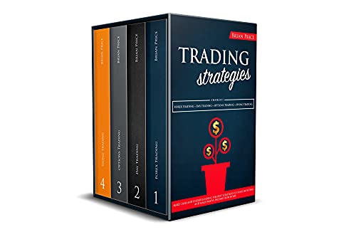 TRADING Strategies: 4 Books in 1: Forex Trading + Day Trading + Options Trading + Swing Trading.: Make cash and understanding the best strategies to start ... passive income from home. (English Edition)