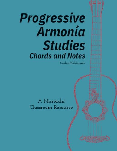 Progressive Armonia Studies Chords and Notes: A Mariachi Classroom Resource (Progressive Armonia Studies)