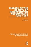History of the Society of Incorporated Accountants 1885-1957 (Routledge Library Editions: Accounting History)