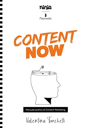 Content Now: Manuale pratico di content marketing