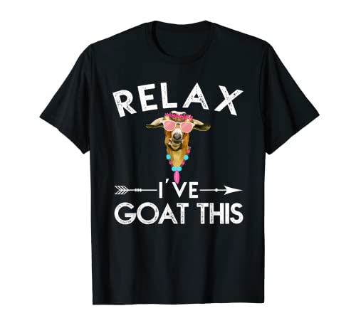 Relax I 've Goat This T Shirt Funny Goat Love Gift Camiseta
