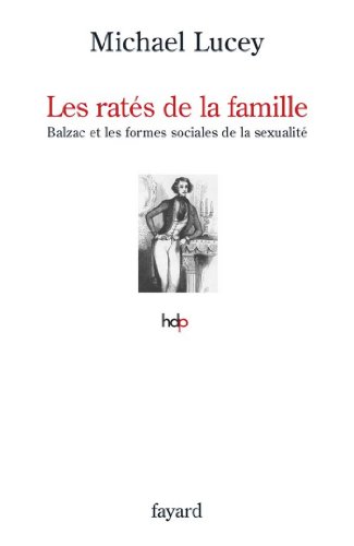 Télécharger Les ratés de la famille : Balzac et les formes sociales de la sexualité (Histoire de la Pensée) Livre eBook France
