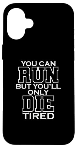 You Can Run But You Only Die Tired LARP �X�}�z�P�[�X iPhone 16 Plus �p