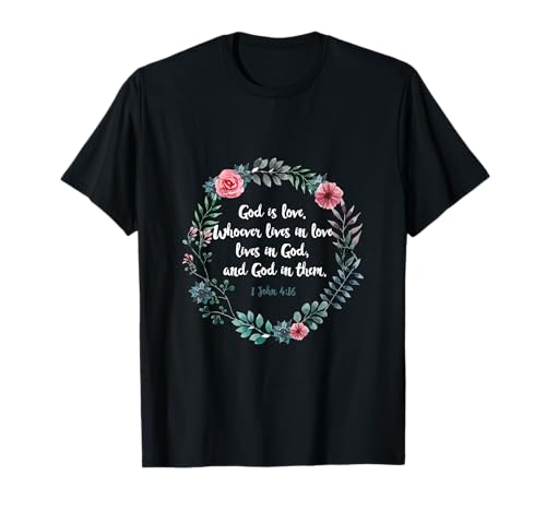Dios es amor 1 Juan 4:16 Christian Floral Bible Vers Women Camiseta