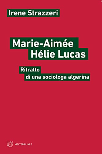 Marie-AiméE HéLie-Lucas. Ritratto Di Una Sociologa Algerina