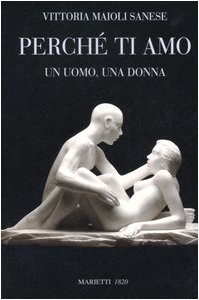 Perché ti amo. Un uomo, una donna Perché ti amo. Un uomo, una donna