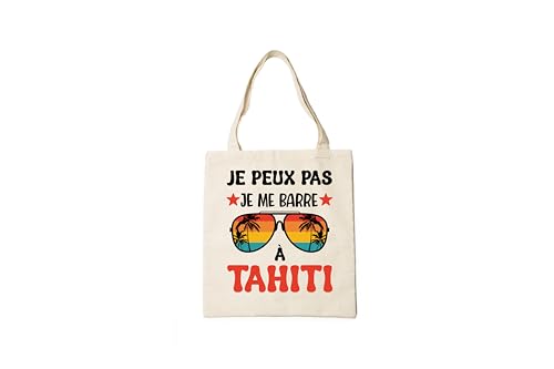 Groovy crea Tote Bag Je Peux Pas Je Me Barre à Tahiti – Sac Cabas Humour Voyage – Souvenir Tahiti – Cadeau tahitien – Sac de plage original pour la...