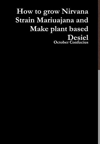 How to grow Nirvana Strain Mariuajana and Make plant based Desie