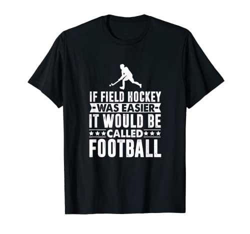 Camiseta If Field Hockey Was Easy Funny Camiseta
