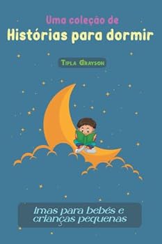 Paperback Uma coleção de histórias para dormir: Rimas para bebês e crianças pequenas [Portuguese] [Large Print] Book