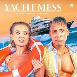 Yacht Mess with Daisy & Marc Podcast Por Daisy Kelliher Marc MacNamara and Studio71 arte de portada