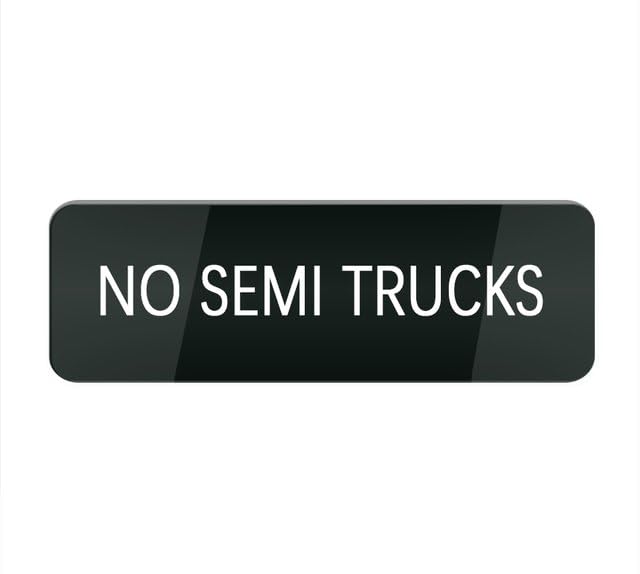 Acrylic Plastic Sign No Semi Trucks Sign for Door Or Wall, Easy Installation, Premium Acrylic Design for Your Home Office/Business