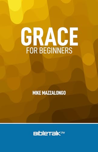 Grace for Beginners 0990415562 Book Cover