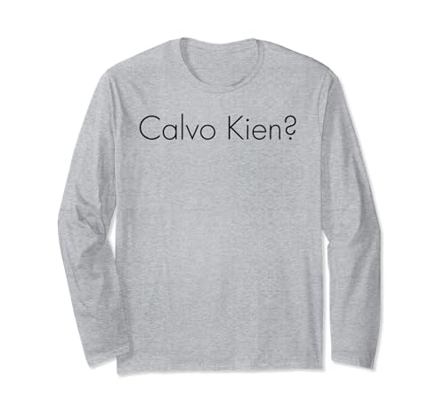 Calvo Kien? Juego de palabras divertido para hombres calvos que aman las camisetas divertidas Manga Larga