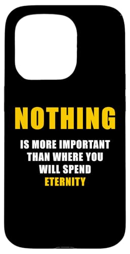 Nothing is More Important Than Where You Will Spend Eternity �X�}�z�P�[�X iPhone 15 Pro �p