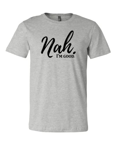Nah I'm Good T-shirt, Sarcasm Shirt, Funny Mom Gift, Introvert Garment Shirt, Sassy Apparel, Funny Birthday Gift2