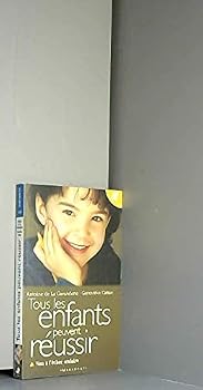 Mass Market Paperback Tous les enfants peuvent réussir [French] Book