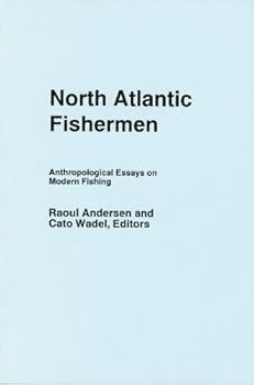 Paperback "North Atlantic Fishermen, Anthropological Essays on Modern Fishing, NFLD Social ; Economic Papers No. 5" Book