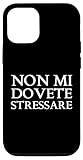 divertente Non Mi Dovete Stressare
