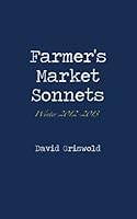 Farmer's Market Sonnets: Winter 2012-2013 0988702118 Book Cover