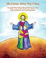 Nicholas Wins the Prize: Young Nicholas Experiences the Sacrament of Confession 1880971828 Book Cover