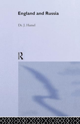 England and Russia: Comprising the Voyages of John Tradescant the Elder, Sir Hugh Willoughby, Richard Chancellor, Nelson and Others, to the White