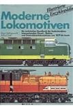  Moderne Lokomotiven Bd 2:: EIN TECHN. HANDBUCH DIesel-, Elektro- und Gastrubinenlokom.