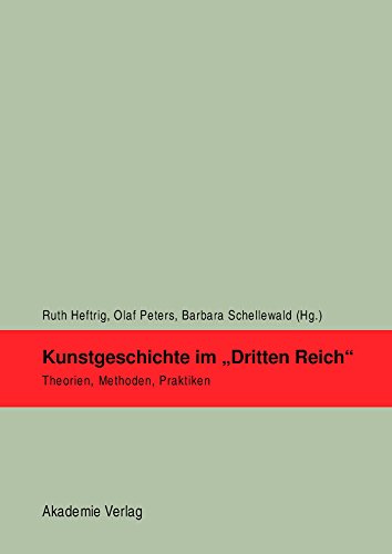 Kunstgeschichte im Dritten Reich volume 1 historiographie art