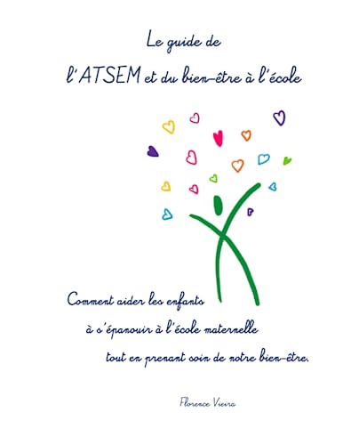livre ATSEM et bien-être à l'école: Comment aider les enfants à s'épanouir à l'école maternelle tout en prenant soin de notre bien-être.