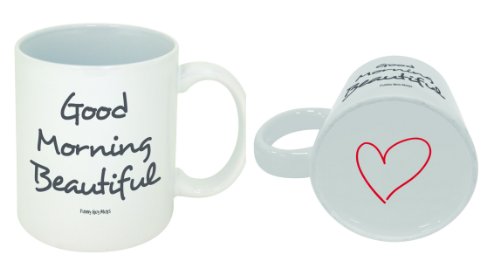 Funny Guy Mugs Good Morning Beautiful Ceramic Coffee Mug - 11oz - Ideal Funny Coffee Mug for Women and Men