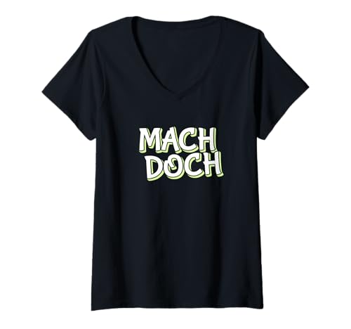 Femme Mach Doch | Invitation | pour Ceux Qui doivent Toujours Aider T-Shirt avec Col en V