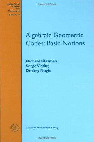 Buy Algebraic Geometric Codes: Basic Notions (Mathematical Surveys and ...